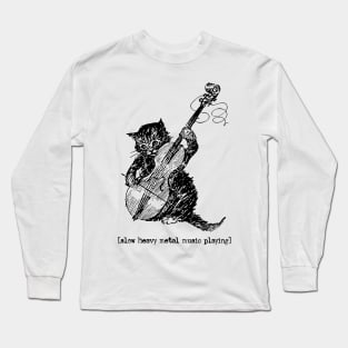 Slow Heavy Metal Music Playing Long Sleeve T-Shirt